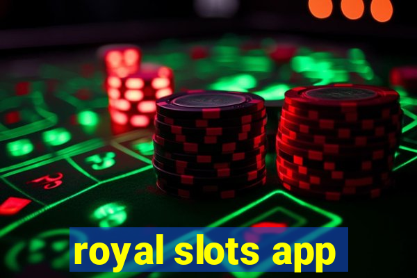 royal slots app